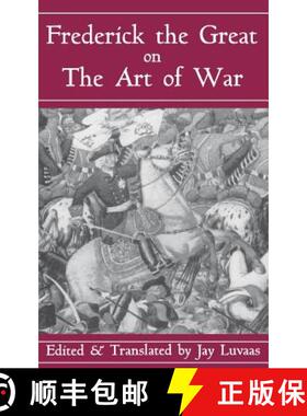 【3-4周达】Frederick the Great on the Art of War [9780306809088]