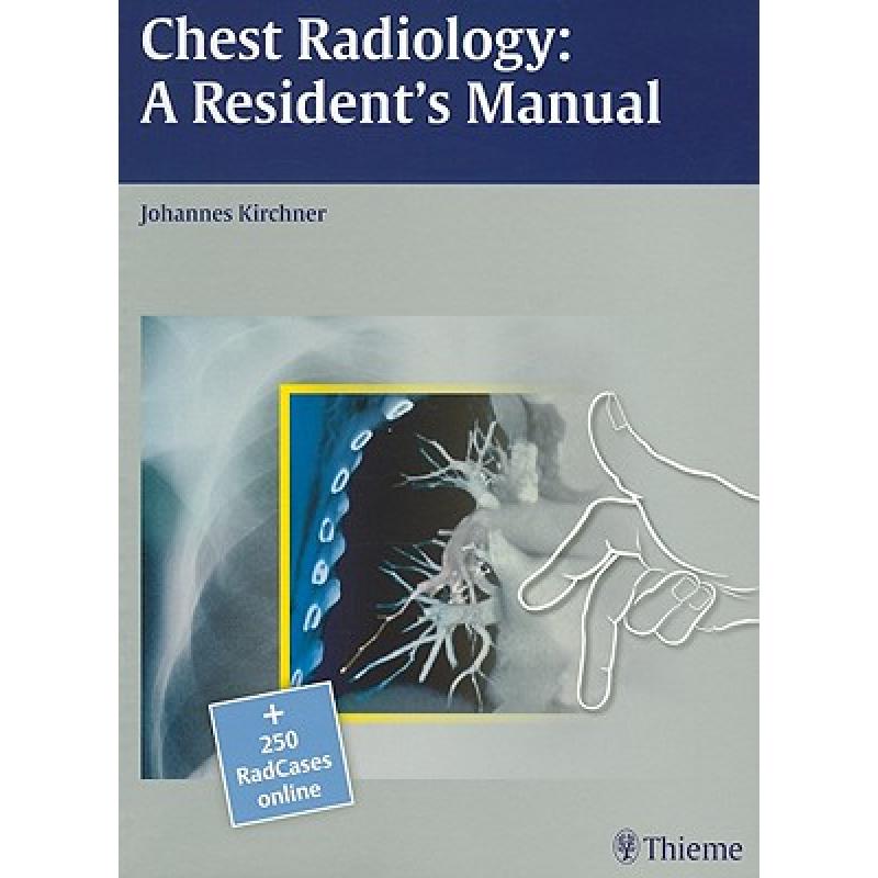 【4周达】Chest Radiology: A Resident's Manual [With Access Code] [9783131538710]