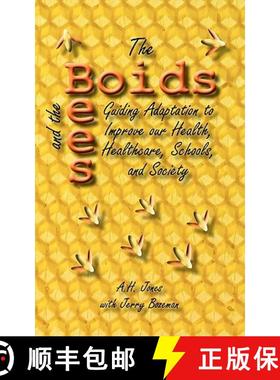 【3-4周达】The Boids and the Bees: Guiding Adaptation to Improve Our Health, Healthcare, Schools, and... [9780984216413]