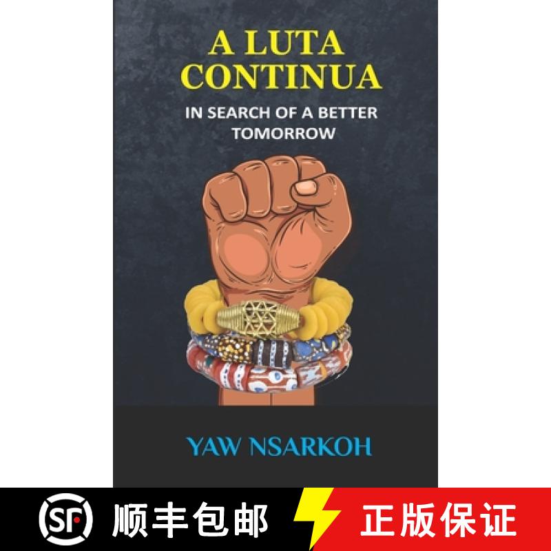 预订 A Luta Continua: In Search of a Better Tomorrow [9789988926359]