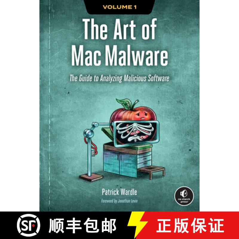 【3-4周达】The Art of Mac Malware, Volume 1: The Guide to Analyzing Malicious Software [9781718501942]