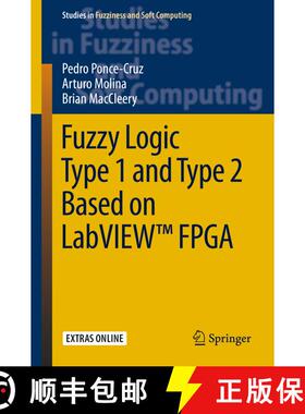 【3-4周达】Fuzzy Logic Type 1 and Type 2 Based on LabVIEW (TM) FPGA (1st ed. 2016) [9783319266558]