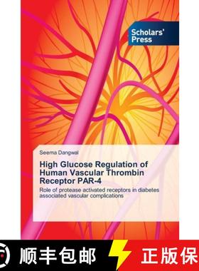 预订 High Glucose Regulation of Human Vascular Thrombin Receptor PAR-4 [9783639716269]