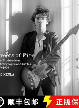【3-4周达】Streets of Fire: Bruce Springsteen in Photographs and Lyrics 1977-1979 [9780062133458]