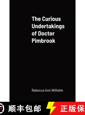 【3-4周达】The Curious Undertakings of Doctor Pimbrook [9781365071911]