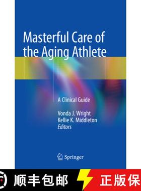 【3-4周达】Masterful Care of the Aging Athlete: A Clinical Guide [9783030132361]