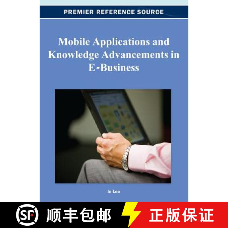 【3-4周达】Mobile Applications and Knowledge Advancements in E-Business [9781466619609]