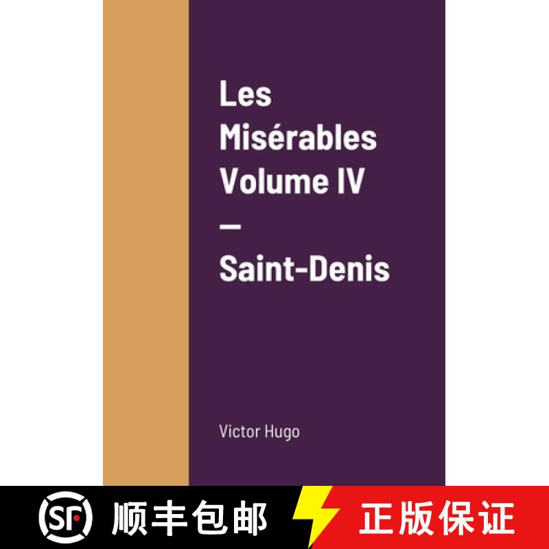 【2-3周达】Les Misérables Volume IV - Saint-Denis [9781387867790]