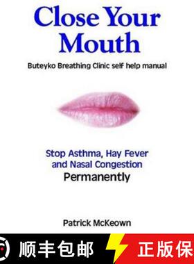 【3-4周达】Close Your Mouth: Buteyko Clinic Handbook for Perfect Health [9780954599614]