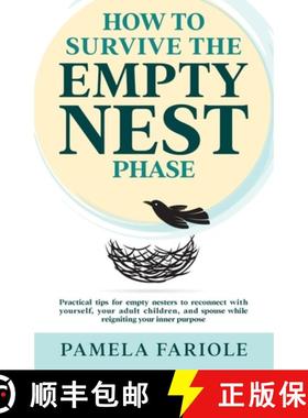 预订 How to Survive the Empty Nest Phase: Practical tips for empty nesters to reconnect with yourself... [9798988084600]