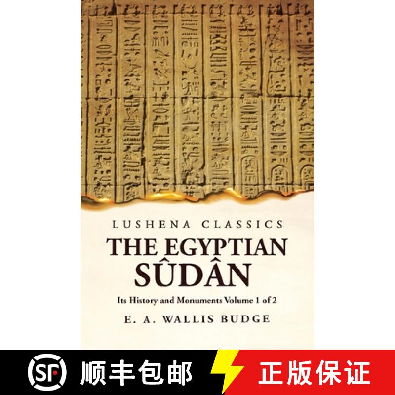 【2-3周达】The Egyptian Sûdân Its History and Monuments  Volume 1 of 2 [9781639236190]