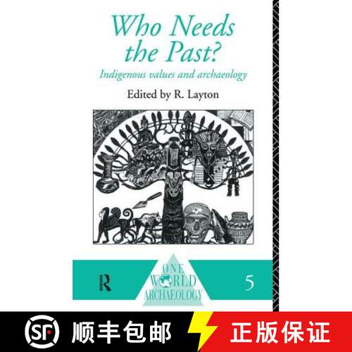 【3-4周达】精装 Who Needs the Past?: Indigenous Values and Archaeology [9781138154797]