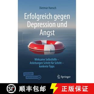 【3-4周达】Erfolgreich gegen Depression und Angst: Wirksame Selbsthilfe - Anleitungen Schritt für Sc... [9783662622957]