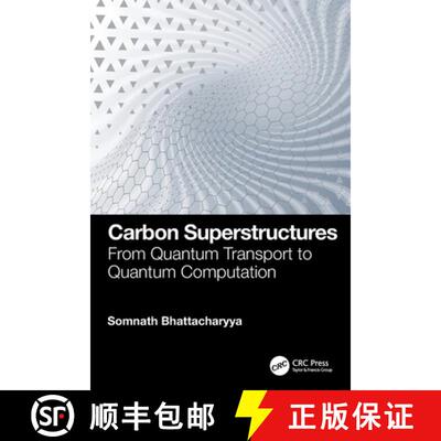 【3-4周达】Carbon Superstructures: From Quantum Transport to Quantum Computation [9781032327266]