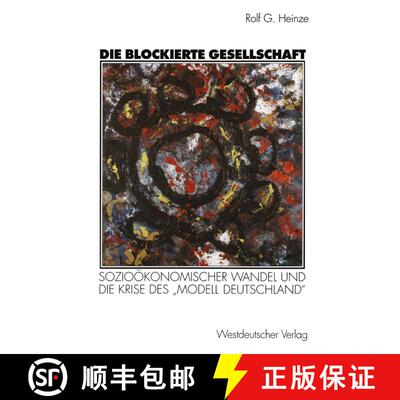 【3-4周达】Die blockierte Gesellschaft : Sozioökonomischer Wandel und die Krise des Modell Deutsch... [9783531130897]