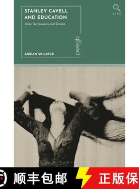 预订 Stanley Cavell and Education: Voice, Seriousness and Drama [9781350504462]