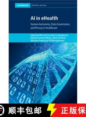 【3-4周达】AI in eHealth: Human Autonomy, Data Governance and Privacy in Healthcare [9781108926171]