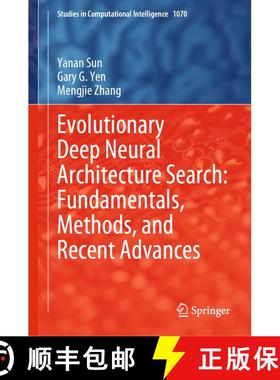 【3-4周达】Evolutionary Deep Neural Architecture Search: Fundamentals, Methods, and Recent Advances [9783031168673]