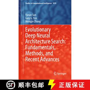 【3-4周达】Evolutionary Deep Neural Architecture Search: Fundamentals, Methods, and Recent Advances [9783031168673]