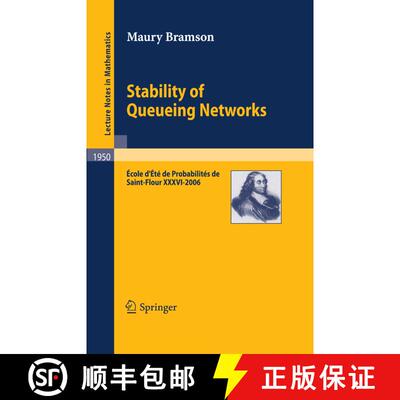 【3-4周达】Stability of Queueing Networks : École d'Été de Probabilités de Saint-Flour XXXVI-2006 [9783540688952]
