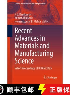 【3-4周达】Recent Advances in Materials and Manufacturing Science: Select Proceedings of ICRAM 2025 [9789819500628]