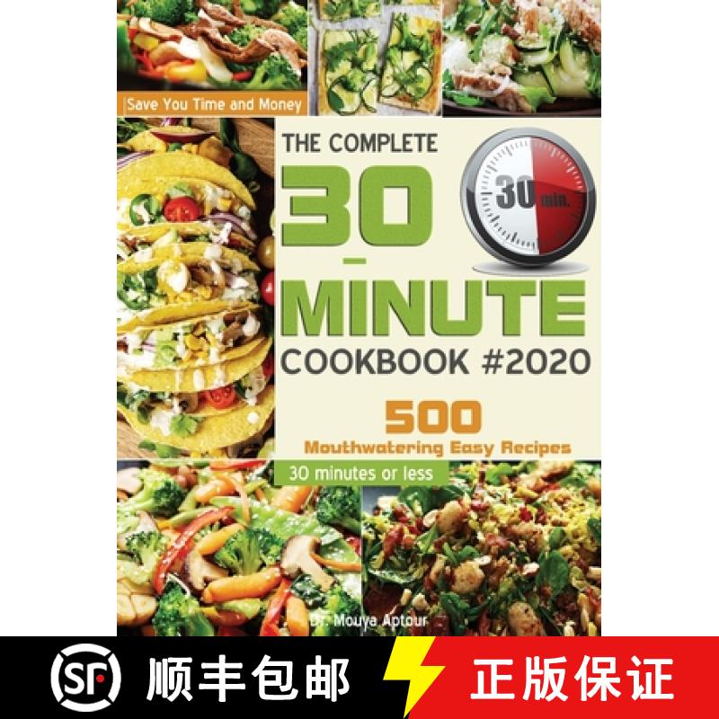 【3-4周达】The Complete 30-Minute Cookbook: 500 Mouthwatering Easy Recipes - Save You Time and Money ... [9781952832635]