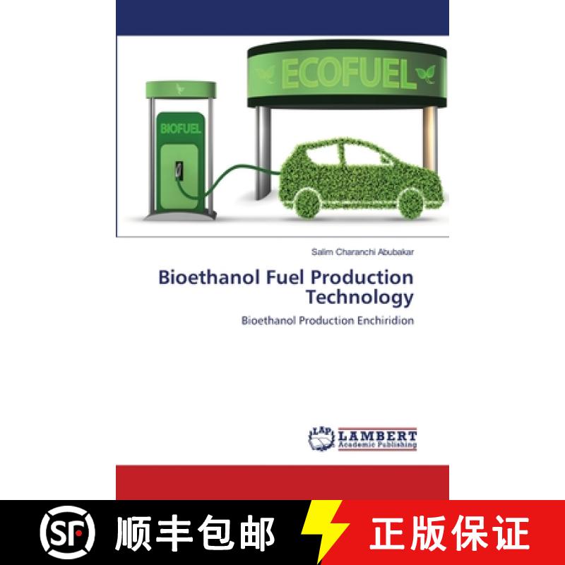 【2-3周达】Bioethanol Fuel Production Technology [9786202815581]