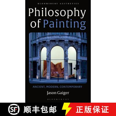 【3-4周达】Philosophy and Painting: Understanding Aesthetic Theories and Contemporary Art [9781350104907]