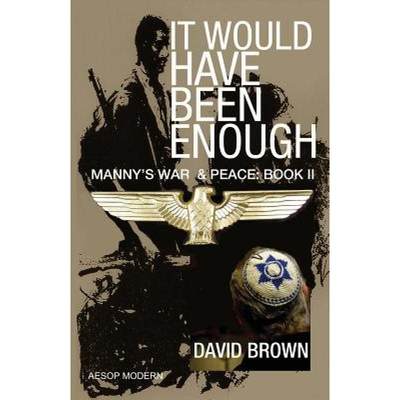 【4周达】It Would Have Been Enough: Manny's War & Peace: Book 2 [9781910301159]