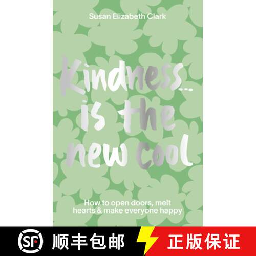 【3-4周达】精装 Kindness... Is the New Cool: How to Open Doors, Melt Hearts & Make Everyone Happier [9781914317019]