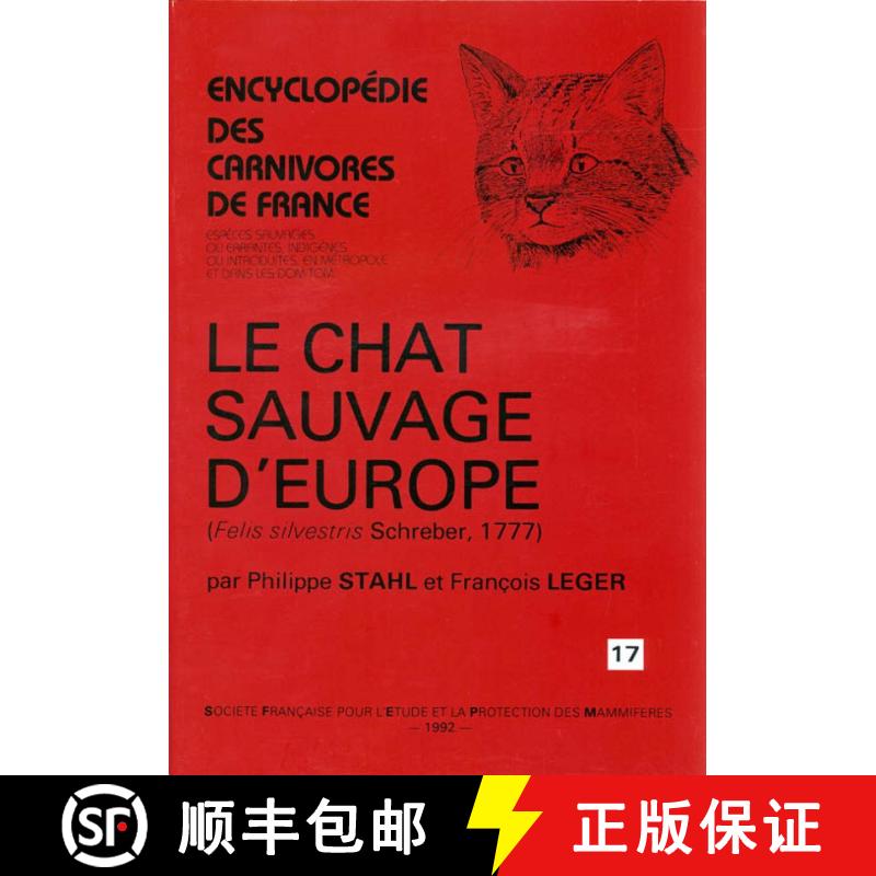 【3-4周达】Encyclopédie des Carnivores de France, Part 17: Le Chat Sauvage D'Europe (Felis silvestri... [9782905216267]