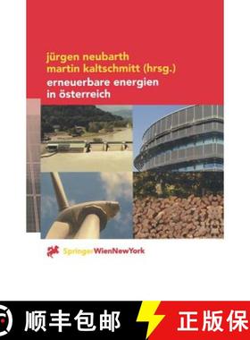 【3-4周达】Erneuerbare Energien in Österreich : Systemtechnik, Potenziale, Wirtschaftlichkeit, Umwel... [9783211835791]
