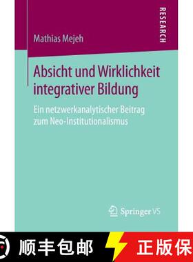 【3-4周达】Absicht und Wirklichkeit integrativer Bildung : Ein netzwerkanalytischer Beitrag zum Neo-I... [9783658107550]