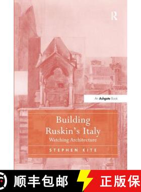 【3-4周达】Building Ruskin's Italy : Watching Architecture [9781138271456]