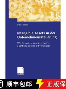 【3-4周达】Intangible Assets in Der Unternehmenssteuerung: Wie Sie Weiche Vermögenswerte Quantifizie... [9783409127493]