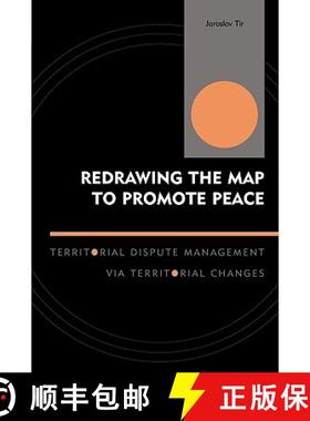 预订 Redrawing the Map to Promote Peace : Territorial Dispute Management via Territorial Changes [9780739112861]