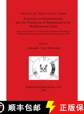 【3-4周达】Ad Astra per Aspera et per Ludum: European Archaeoastronomy and the Orientation of Monumen... [9781841715247]