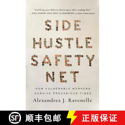 【3-4周达】精装 Side Hustle Safety Net: How Vulnerable Workers Survive Precarious Times (First Edition) [9780520387294]