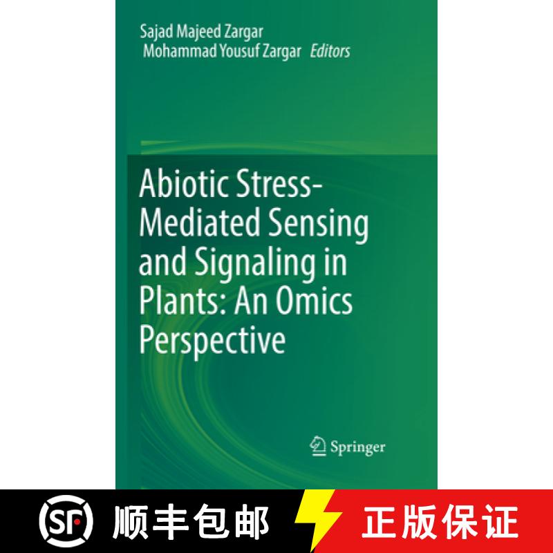 【3-4周达】Abiotic Stress-Mediated Sensing and Signaling in Plants: An Omics Perspective [9789811339547]