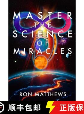 【3-4周达】Master the Science of Miracles(R): The Reliable, Repeatable, Step-By-Step System for Trans... [9798992985801]
