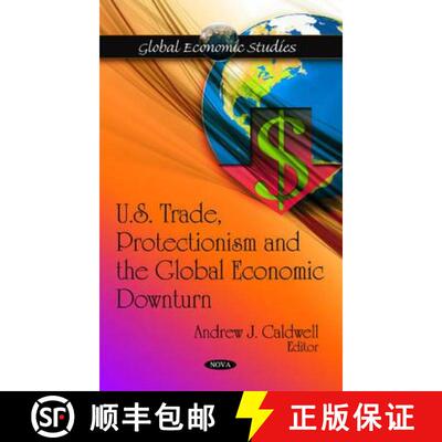 【3-4周达】U.S. Trade, Protectionism and the Global Economic Downturn [9781608769667]
