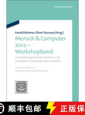 【3-4周达】Mensch & Computer 2012 - Workshopband: 12. Fachübergreifende Konferenz Für Interaktive U... [9783486719901]