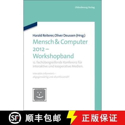 【3-4周达】Mensch & Computer 2012 - Workshopband: 12. Fachübergreifende Konferenz Für Interaktive U... [9783486719901]