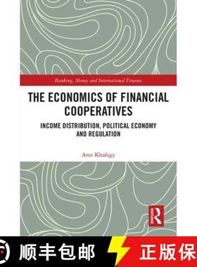 【3-4周达】The Economics of Financial Cooperatives: Income Distribution, Political Economy and Regula... [9780367358396]