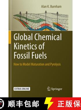 【3-4周达】Global Chemical Kinetics of Fossil Fuels: How to Model Maturation and Pyrolysis [9783319842042]