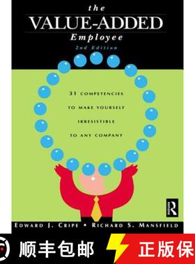 【3-4周达】The Value Added Employee: 31 Competencies to Make Yourself Irresistible to Any Company [9780750674515]