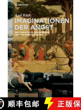 预订 Imaginationen Der Angst: Das Christliche Wunderbare Und Das Phantastische [9783110603989]
