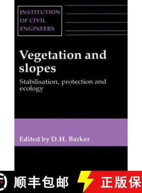 【3-4周达】Vegetation & Slopes - Stabilization, Protection & Ecology: Stabilization, Protection & Eco... [9780727720313]