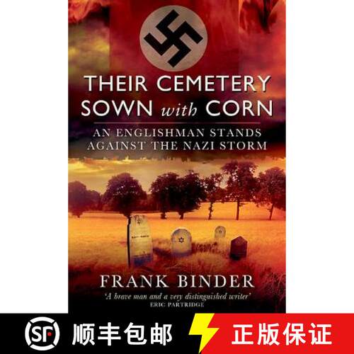 【3-4周达】精装 Their Cemetery Sown with Corn: An Englishman Stands Against the Nazi Storm [9781781590836]