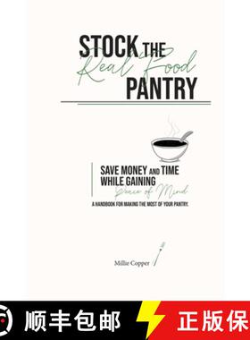【3-4周达】Stock the Real Food Pantry: Save Money and Time While Gaining Peace of Mind [9781732748224]